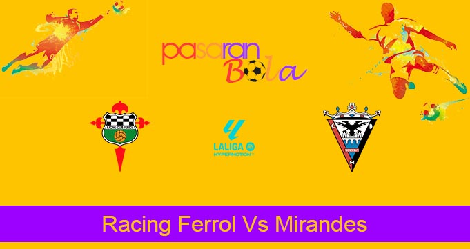 Prediksi Bola Racing Ferrol Vs Mirandes 8 September 2024