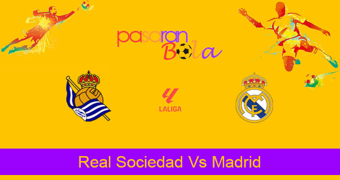 Prediksi Bola Real Sociedad Vs Madrid 15 September 2024